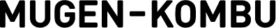 MUGEN KOMBU